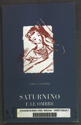 Saturnino e le ombre; Castelli, Carlo: