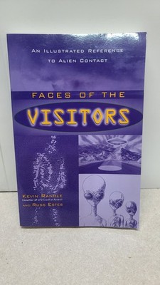 Faces of the Visitors by Kevin Randle (1997, Trade Paperback)