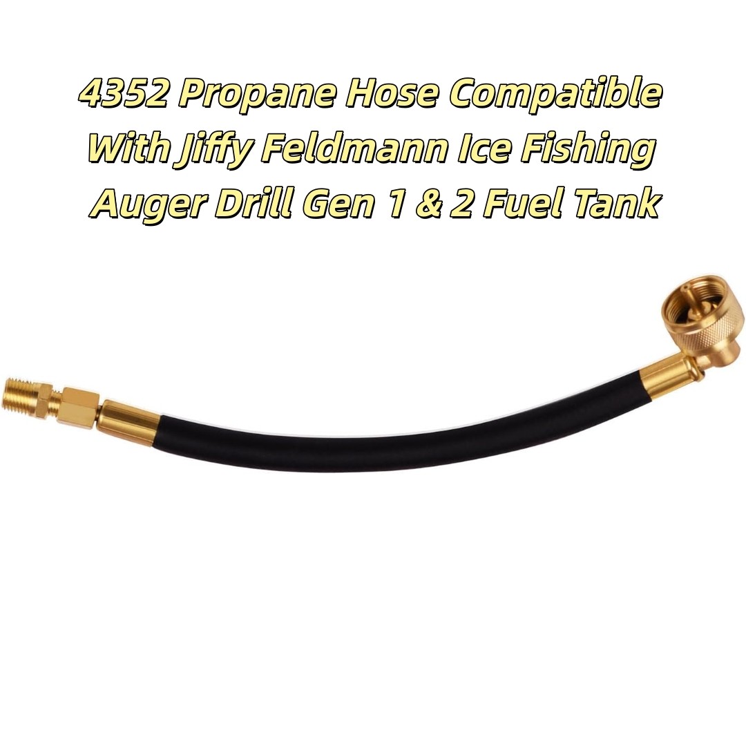 Ice Auger Propane Hose For Jiffy Ice Drill Feldman 4352 Gen 1 & 2 Fuel Tank NEW
