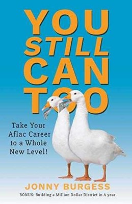 You Still Can Too: Take Your Aflac - Paperback, by Burgess Jonny - Very Good