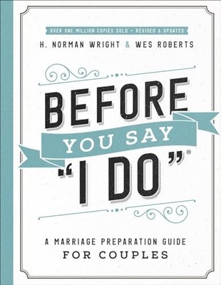 Before You Say ''i Do''(r): A Marriage Pr..., Wes Roberts