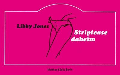 Striptease daheim, Libby Jones