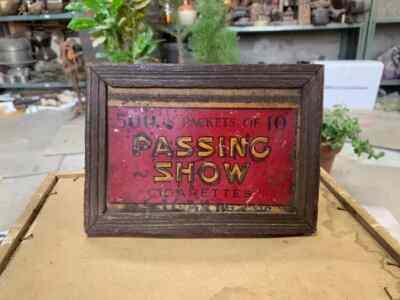 Vintage 500 in 10 Passing Show Cigarettes Ad. Litho Tin Old Sign Board  Framed
