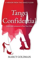 Tango Confidential, A Memoir From The Dance Floor | Marcy Go*Dman | Taschenbuch