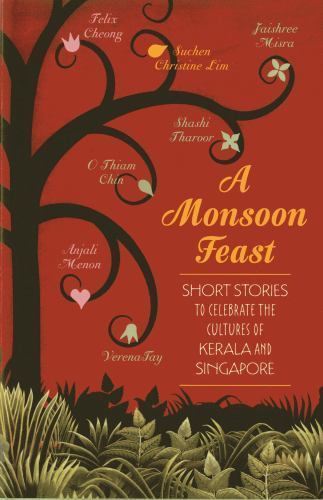 Monsoon Feast : Short Stories to Celebrate the Cultures of Singapore and ...