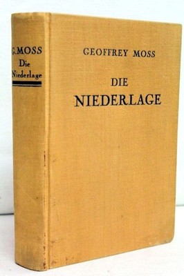 Die Niederlage. Übersetzung aus dem Englischen von E.J. Devaux Berlin. Moss,  Ge