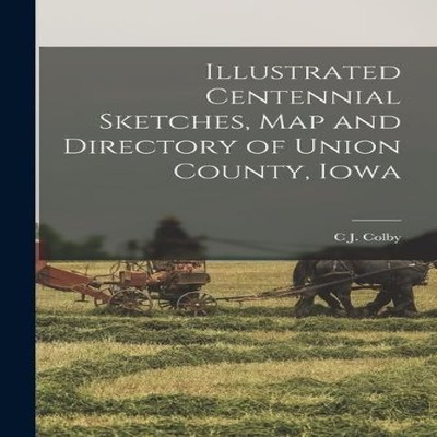 Illustrated Centennial Sketches map and Directory of Union County