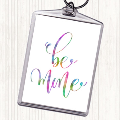 Be Mine Regenbogen Zitat Taschenanhänger Schlüsselanhänger Schlüsselring