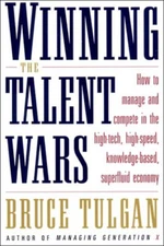 Winning the Talent Wars : Managing in the Free Agent Marketplace