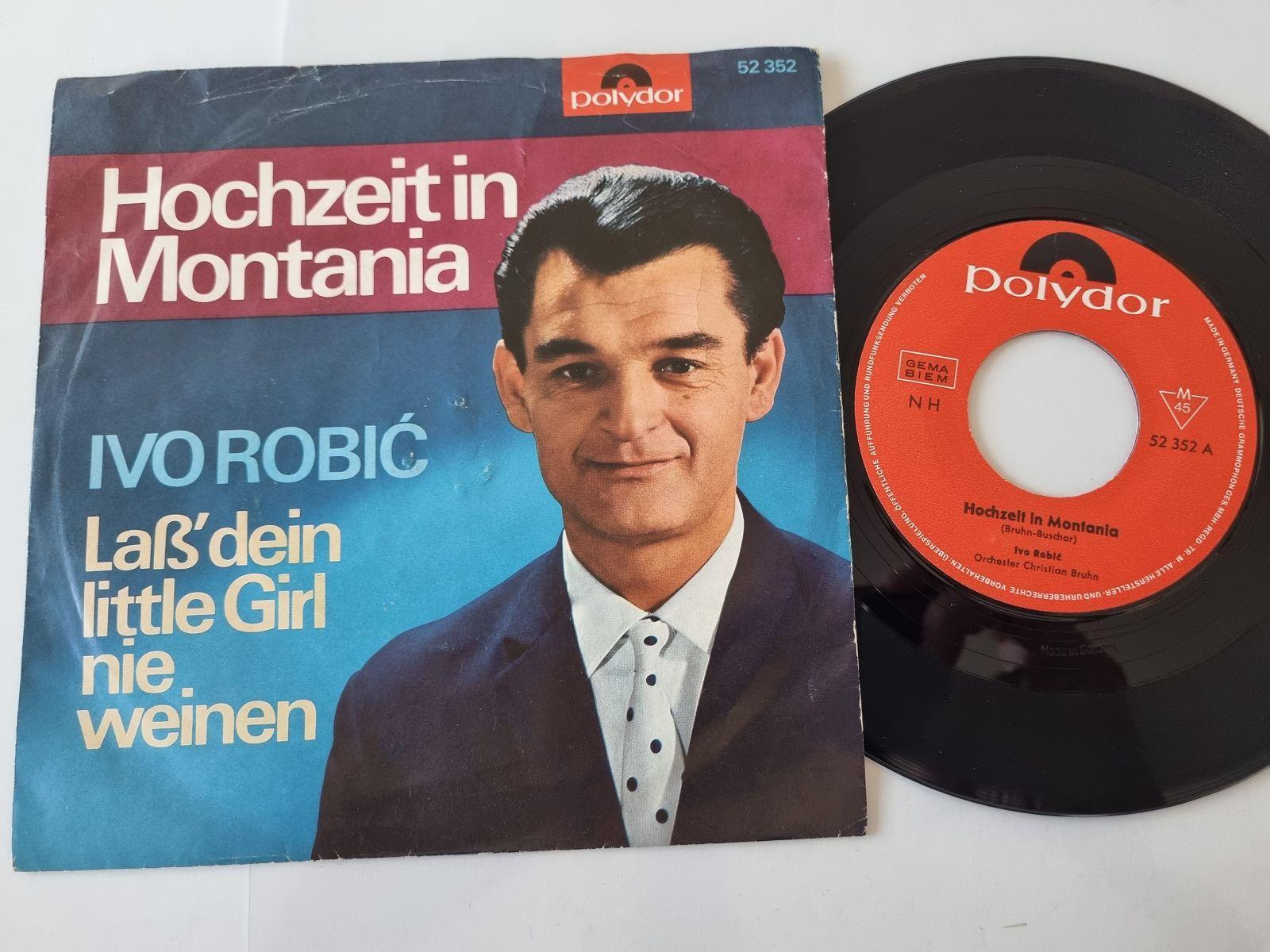 7"" Single Ivo Robic - Hochzeit in Montana Vinyl Germany