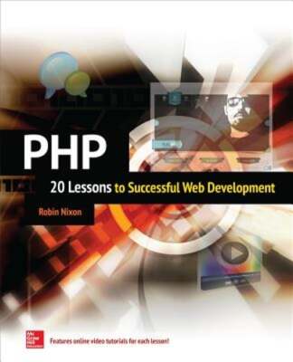 Php: 20 Lessons to Successful Web Development by Robin Nixon: Used
