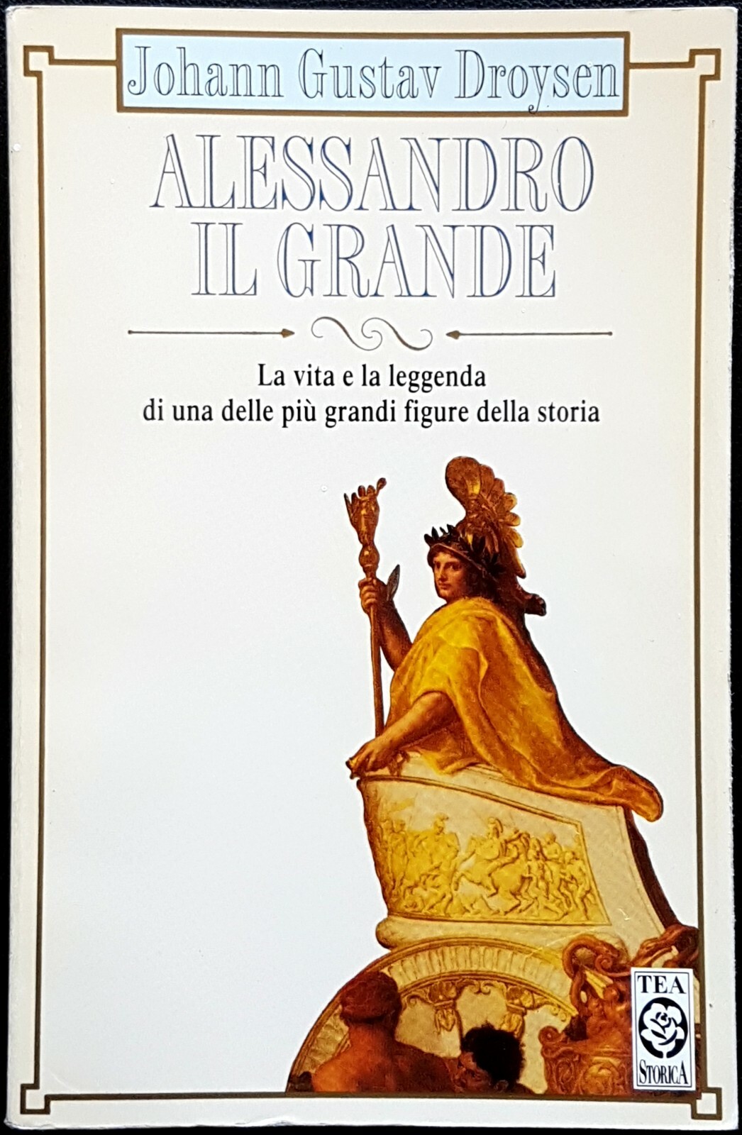 Johann Gustav Droysen, Alessandro il Grande, Ed. TEA, 1994