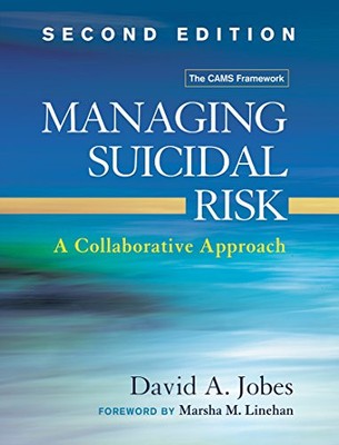 Managing Suicidal Risk, Second Edit..., Jobes, David A.