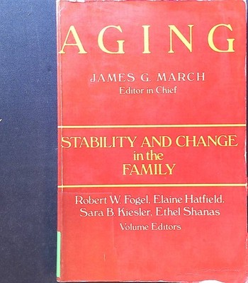 Aging; Stability and Change in the Family March, James G.: