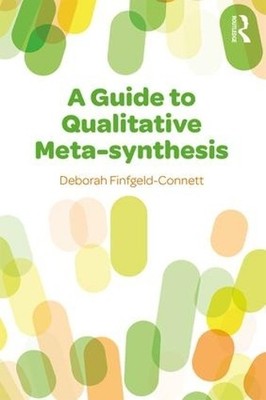 A Guide to Qualitative Meta-synthesis - 9780815380627