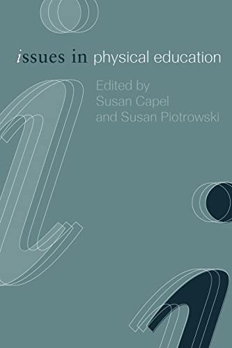 Issues in Physical Education (Issues in Teaching Series),Susan C