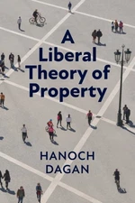 Dagan - A Liberal Theory of Property - New paperback or softback - 99 - X555z