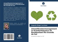 Umweltkostenmanagement In KrankenhäUsern Im Bundesstaat Rio Grande Do Sul Buch