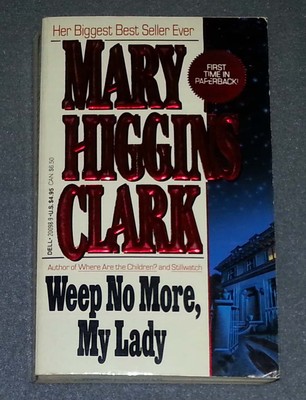 Weep No More, My Lady by Mary Higgins Clark (PB) | eBay