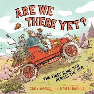 Are We There Yet?: The First Road Trip - Hardcover, by McAnulty Stacy - New q