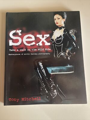 Sex : Take a Walk on the Wild Side Paperback Tony Mitchell