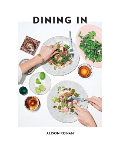 Alison Roman Dining In (Copertina rigida)