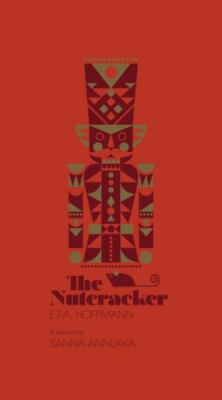 Nutcracker, Hardcover by Hoffmann, E. T. A.; Annukka, Sanna (ILT), Brand New,...