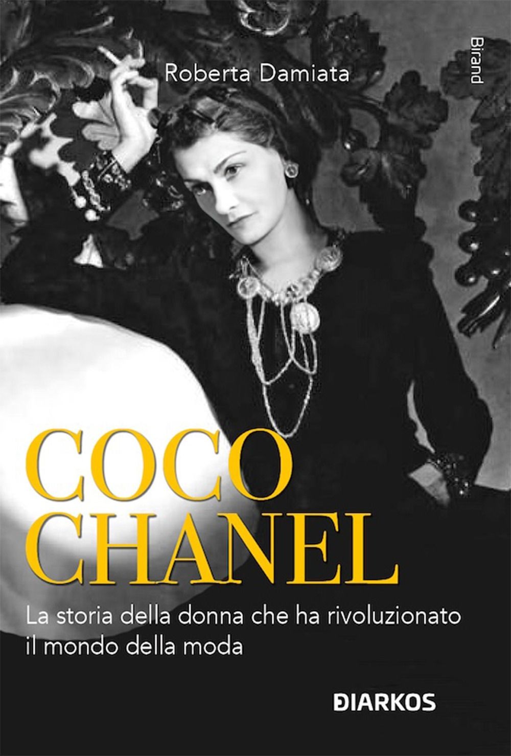 Libri Damiata Roberta - Coco Chanel. La Donna Che Ha Rivoluzionato Il Mondo Dell