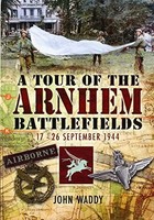 John Waddy - Tour Of The Arnhem Battlefields - Paperback - G245Z
