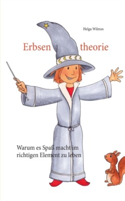 Wilmes - Erbsentheorie Warum es Spa macht im richtigen Element zu leb - X555z