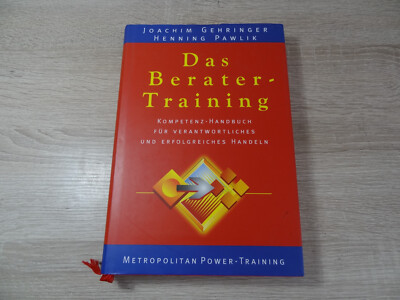 Joachim Gehringer, Henning Pawlik: Das Berater-Training - Kompetenz-Handbuch