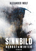 Sinnbild | Herbst & Winter | Alexander Wolf | Taschenbuch | 310 S. | Deutsch