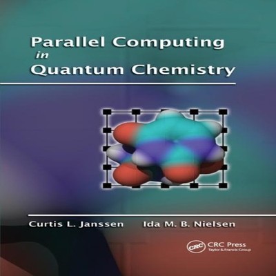 Parallel Computing in Quantum Chemistry Curtis L. Janssen Paperba