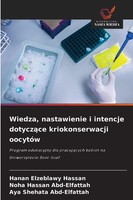 Hanan Elzeblawy Hassan (U. A.) | Wiedza, Nastawienie I Intencje Dotycz¿Ce...
