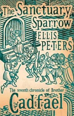 The Sanctuary Sparrow 7 by Ellis Peters (Paperback Book)