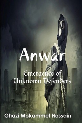 Anwar Emergence of Unknown Defenders Ghazi Mokammel Hossain Taschenbuch Englisch