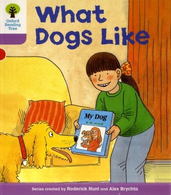Oxford Reading Tree Stage 1+: More First Sentences A: What Dogs L