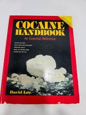 Cocaine Handbook: An Essential Reference Revi...