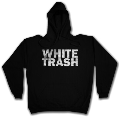 WHITE TRASH HOODIE Hillbilly Redneck Südstaaten USA Vereinigte Staaten