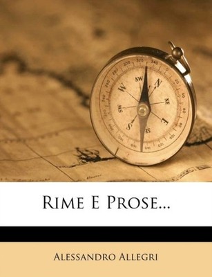 Allegri - Rime E Prose... - paperback or softback - 19 - X555z