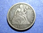 1875 Seated Liberty Dime  VF