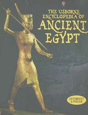 The Usborne Encyclopedia of Ancient Egypt: Internet Linked - Paperback - GOOD