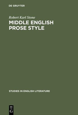 Middle English prose style Robert Karl Stone