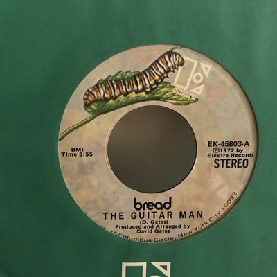 Bread - The Guitar Man / Just Like Yesterday 45 RPM - Elektra EK 45803 - 1972