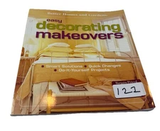 Better Home & Gardens - Easy Decorating Makeovers - Like New - Smart, Quick, DIY