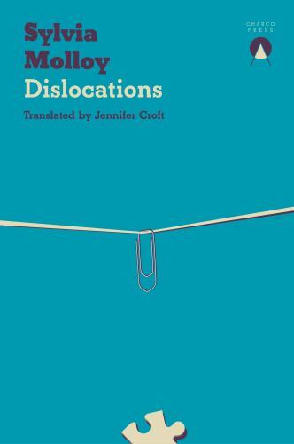 Dislocations by Sylvia Molloy (2022, Trade Paperback)