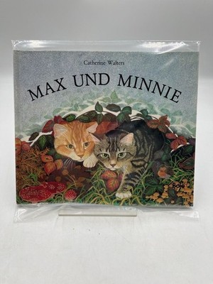 Max und Minnie Catherine Walters. Dt. von Karolin Benker-Kuchenreuther Walters, 
