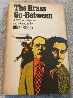 The Brass Go-Between; Hardcover Oliver Bleeck 1969