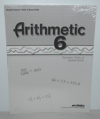 Abeka Arithmetic 6 Student Quizzes, Tests  & Speed Drills New Factory Wrapped