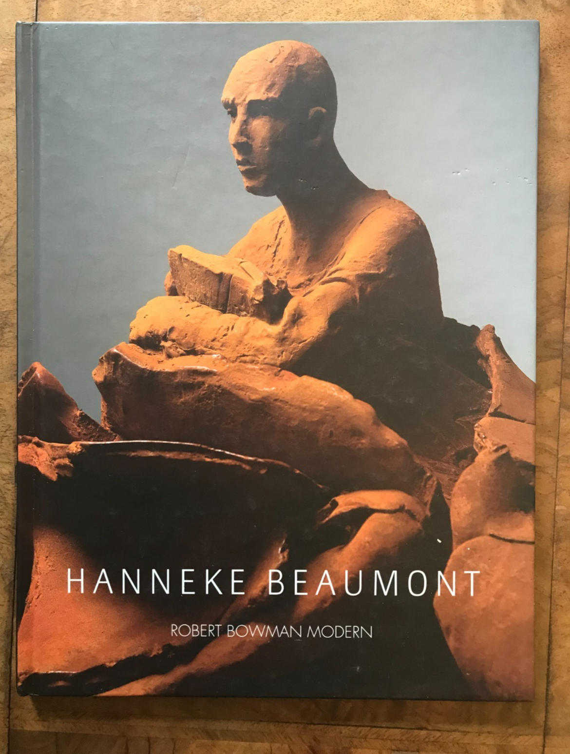 Hanneke Beaumont  Bronze Sculptor Robert Bowman Modern Exhibition Catalogue 2016